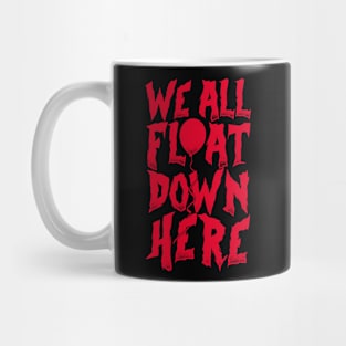 We All Float Down Here Mug